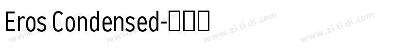 Eros Condensed字体转换 Eros Condensed字体转换